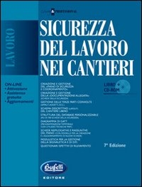Sicurezza del lavoro nei cantieri. Guida pratica per la gestione degli adempimenti nei cantieri temporanei e mobili. Con CD-ROM Sicurezza del lavoro nei cantieri. Guida pratica per la gestione degli adempimenti nei cantieri temporanei e mobili. Con CD-ROM
