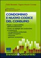 Condominio e nuovo codice del consumo Condominio e nuovo codice del consumo