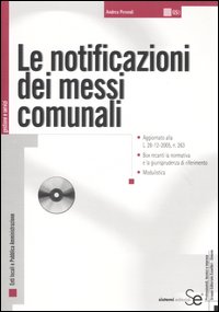 Le notificazioni dei messi comunali. Con CD-ROM Le notificazioni dei messi comunali. Con CD-ROM