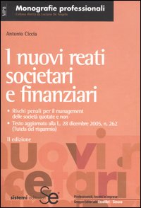 I nuovi reati societari e finanziari I nuovi reati societari e finanziari