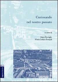 Curiosando nel nostro passato Curiosando nel nostro passato