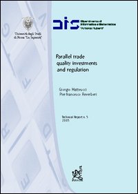 Parallel trade, quality investments and regulation Parallel trade, quality investments and regulation