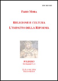 Religione e cultura. L'impatto della Riforma Religione e cultura. L'impatto della Riforma