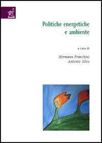 Politiche energetiche e ambiente Politiche energetiche e ambiente