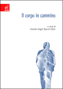 Il corpo in cammino Il corpo in cammino