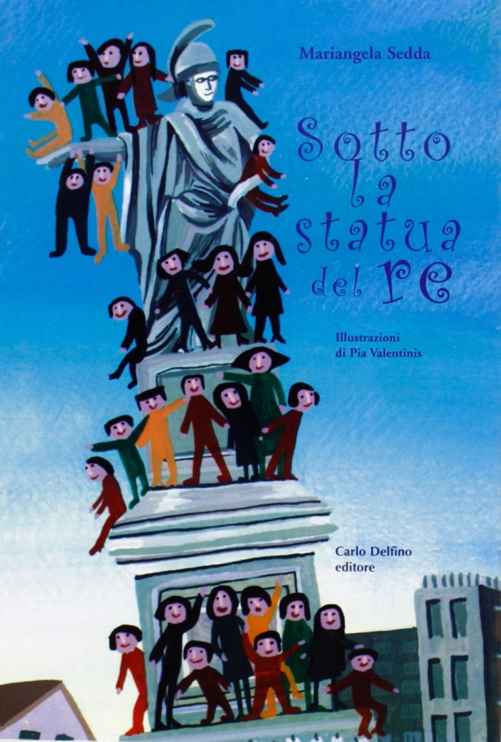 Sotto la statua del re Sotto la statua del re