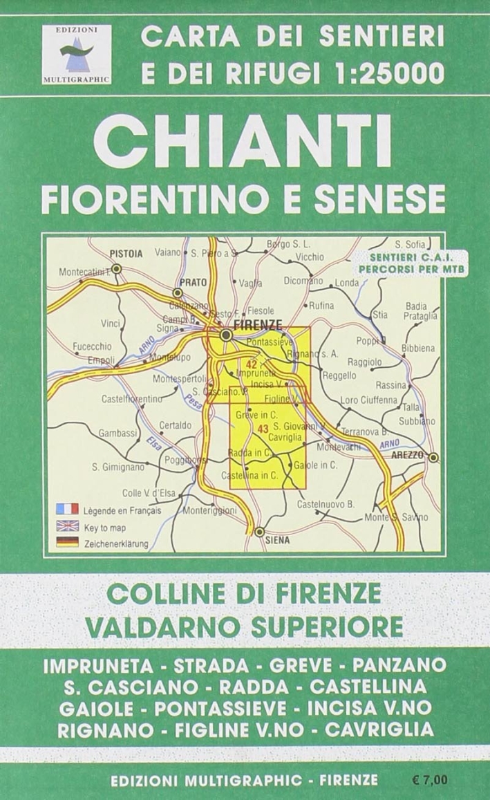 Chianti Fiorentino e Senese. Colline di Firenze Valdarno Superiore. 42/43. Scala 1:25000 Chianti Fiorentino e Senese. Colline di Firenze Valdarno Superiore. 42/43. Scala 1:25000