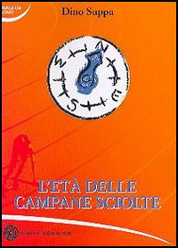 L'età delle campane sciolte L'età delle campane sciolte