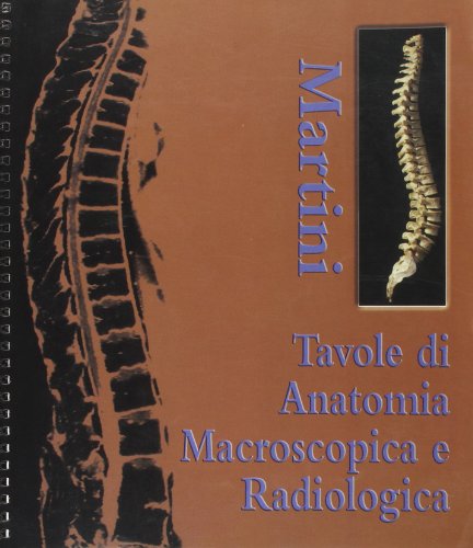 Tavole di anatomia macroscopica e radiologica Tavole di anatomia macroscopica e radiologica