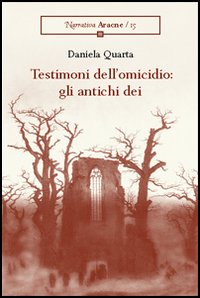 Testimoni dell'omicidio: gli antichi dèi Testimoni dell'omicidio: gli antichi dèi