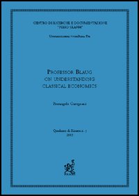 Professor Blaug on understanding classical economics? Professor Blaug on understanding classical economics?