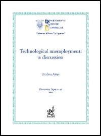 Technological unemployment: a discussion Technological unemployment: a discussion