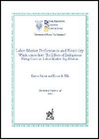 Labor Market Performance and Flexibility: which comes first? The effects of endogenous firing costs on labor market equilibrium Labor Market Performance and Flexibility: which comes first? The effects of endogenous firing costs on labor market equilibrium