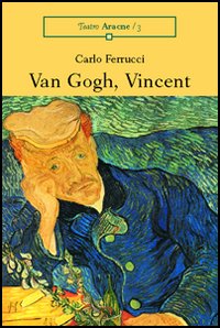 Van Gogh, Vincent Van Gogh, Vincent