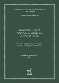 Classical theory and policy analysis. A Round-Table Classical theory and policy analysis. A Round-Table