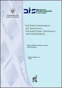 Total order communications over asynchronous distributed systems: specifications and implementations Total order communications over asynchronous distributed systems: specifications and implementations