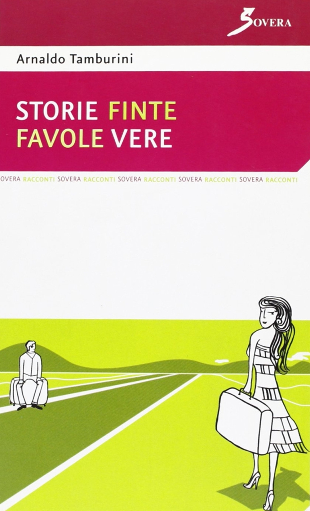 Storie finte favole vere Storie finte favole vere
