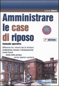 Come amministrare le case di riposo Come amministrare le case di riposo