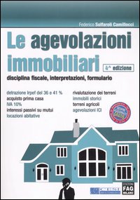 Le agevolazioni immobiliari Le agevolazioni immobiliari