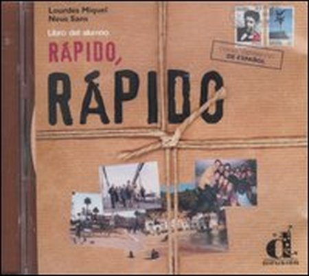 Rápido, rápido. Curso intensivo de Español. Libro del alumno. CD Audio Rápido, rápido. Curso intensivo de Español. Libro del alumno. CD Audio