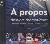 À propos. Dossiers thématiques. 2 CD Audio. Vol. 1 À propos. Dossiers thématiques. 2 CD Audio. Vol. 1