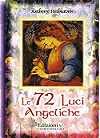 Le settantadue luci angeliche. Con carte Le settantadue luci angeliche. Con carte