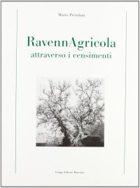Ravenna agricola attraverso i censimenti