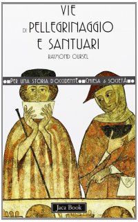 Vie di pellegrinaggio e santuari