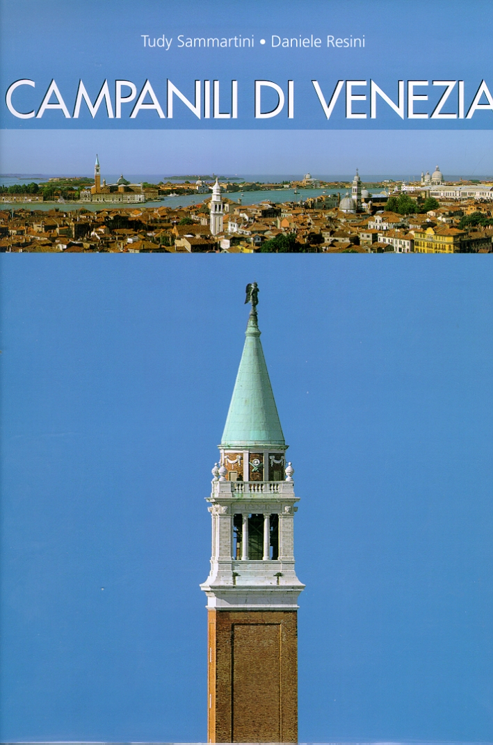 Campanili di Venezia. Venice. The Bell Towers Campanili di Venezia. Venice. The Bell Towers