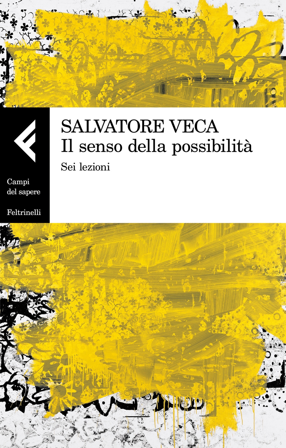 Il senso della possibilità. Sei lezioni Il senso della possibilità. Sei lezioni