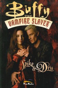 Buffy. The Vampire Slayer. Spike & Dru