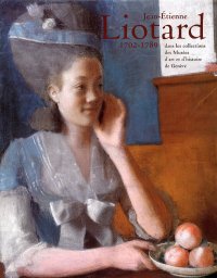 Jean-Étienne Liotard (1702-1789) dans les collections des Musées d'art ed d'histoire de Genève