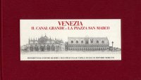 Venezia. Il Canal Grande e la Piazza San Marco (rist. anast. 1828)