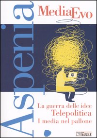 Aspenia. Vol. 33: MediaEvo Aspenia. Vol. 33: MediaEvo