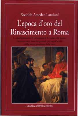 L'epoca d'oro del Rinascimento a Roma L'epoca d'oro del Rinascimento a Roma