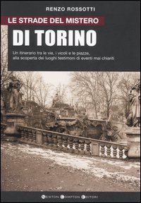 Le strade del mistero di Torino Le strade del mistero di Torino
