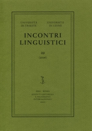Incontri Linguistici. Rivista delle Università degli Studi di Trieste e di Udine. 29. 2006 Incontri Linguistici. Rivista delle Università degli Studi di Trieste e di Udine. 29. 2006
