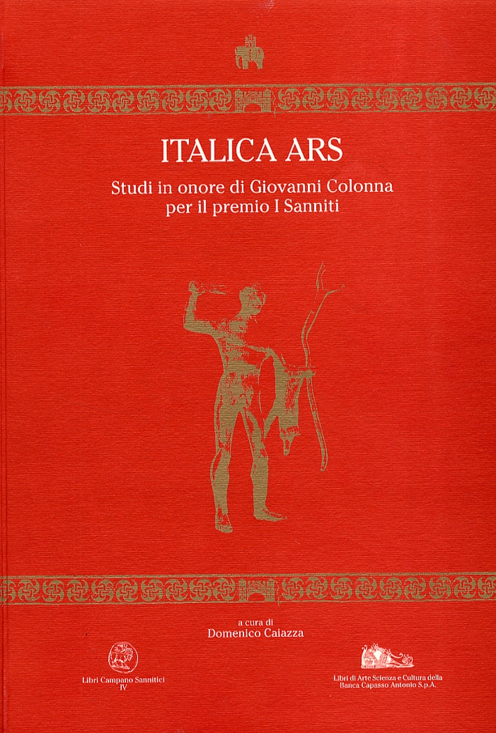 Italica ars. Studi in onore di Giovanni Colonna per il premio I Sanniti Italica ars. Studi in onore di Giovanni Colonna per il premio I Sanniti