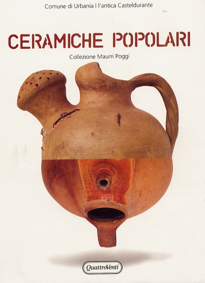 Ceramiche popolari. La collezione Nadia Maurri Poggi
