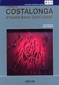 Franco Costalonga. Virtualmente Barve. Colori virtuali