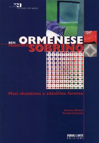 Ben Ormenese. Francisco Sobrino. Mezi skutecnou a zdánlivou formou