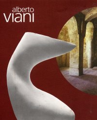 Alberto Viani. Opere dal 1936 al 1984