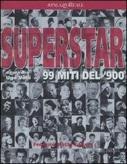 Superstar. 99 Miti del '900