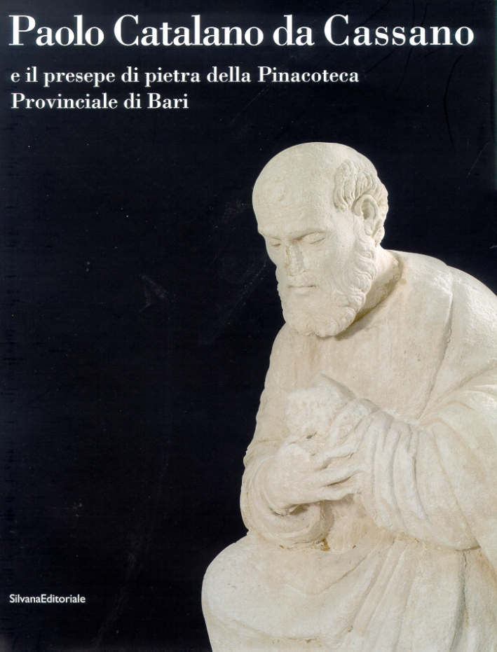 Paolo Catalano da Cassano e il presepe di pietra della Pinacoteca Provinciale di BAri Paolo Catalano da Cassano e il presepe di pietra della Pinacoteca Provinciale di BAri