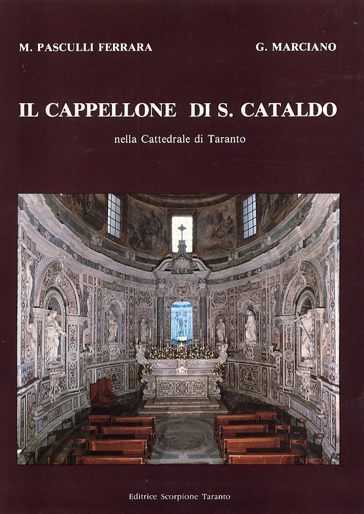 Il cappellone di S. Cataldo nella Cattedrale di Taranto Il cappellone di S. Cataldo nella Cattedrale di Taranto