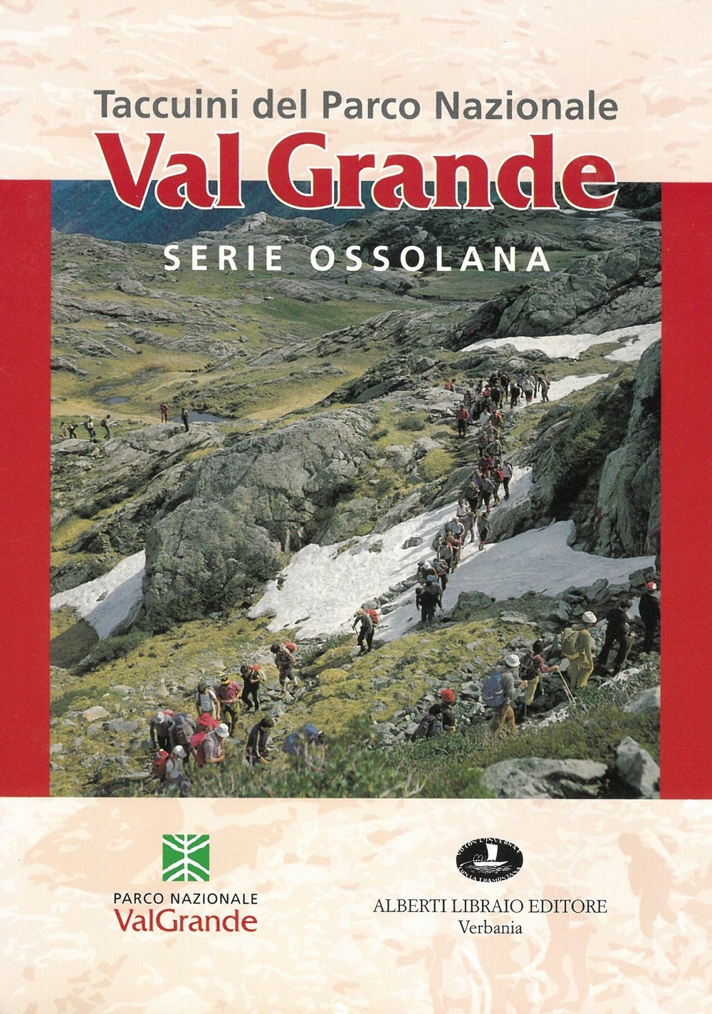 Taccuini del parco nazionale val Grande serie ossolana Taccuini del parco nazionale val Grande serie ossolana