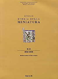Rivista della storia della miniatura. Miniatura Umbra del Rinascimento. 9-10. 2005-2006 Rivista della storia della miniatura. Miniatura Umbra del Rinascimento. 9-10. 2005-2006