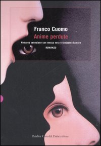 Anime perdute. Notturno veneziano con messa nera e fantasmi d'amore Anime perdute. Notturno veneziano con messa nera e fantasmi d'amore