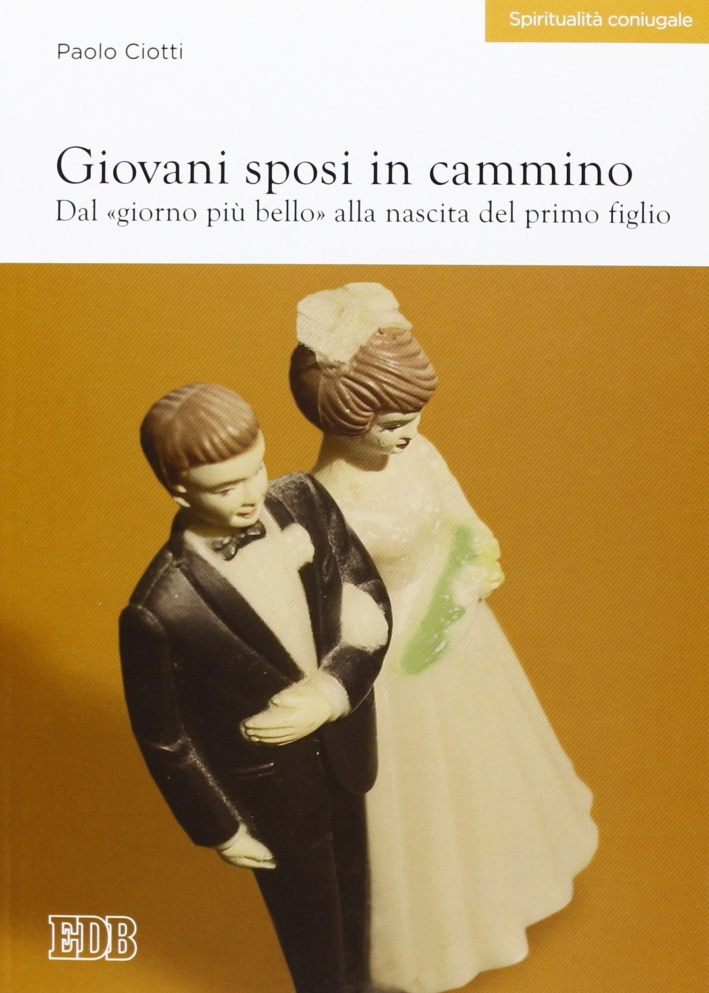 Giovani sposi in cammino. Dal Giovani sposi in cammino. Dal