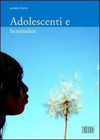 Adolescenti e beatitudini Adolescenti e beatitudini